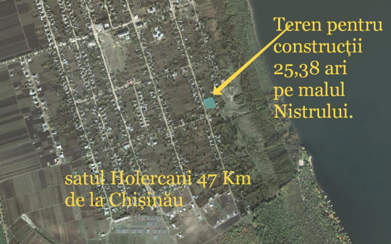 Teren pentru construcție, 25 ari pe malul Nistrului, Holercani.
